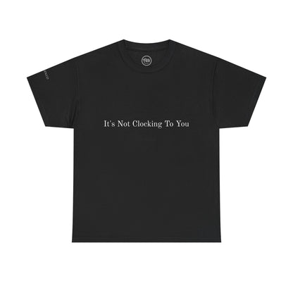 Standing on Business Meme Shirt | Its Not Clocking To You | Unisex Heavy Cotton Black Tee | Viral Graphic T-Shirt by FilthGen.co